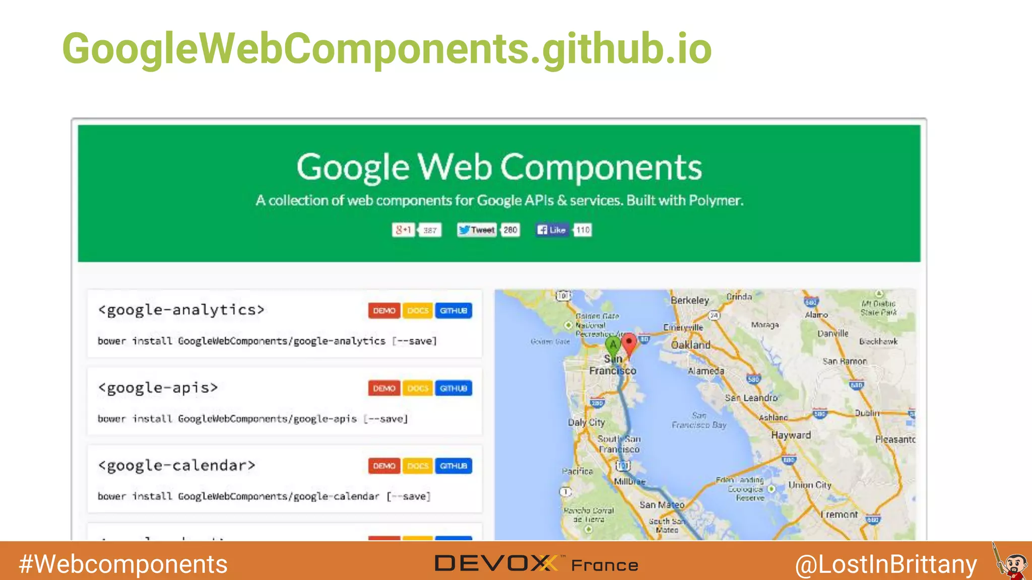 #Webcomponents @LostInBrittany GoogleWebComponents.github.io 