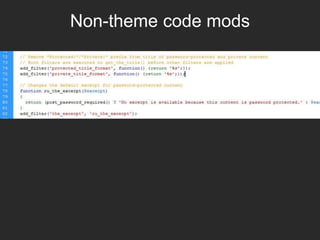 Non-theme code mods
 