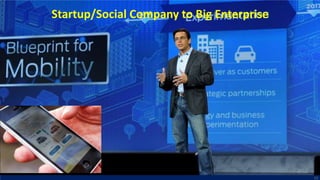 52
Startup/Social Company to Big Enterprise
 