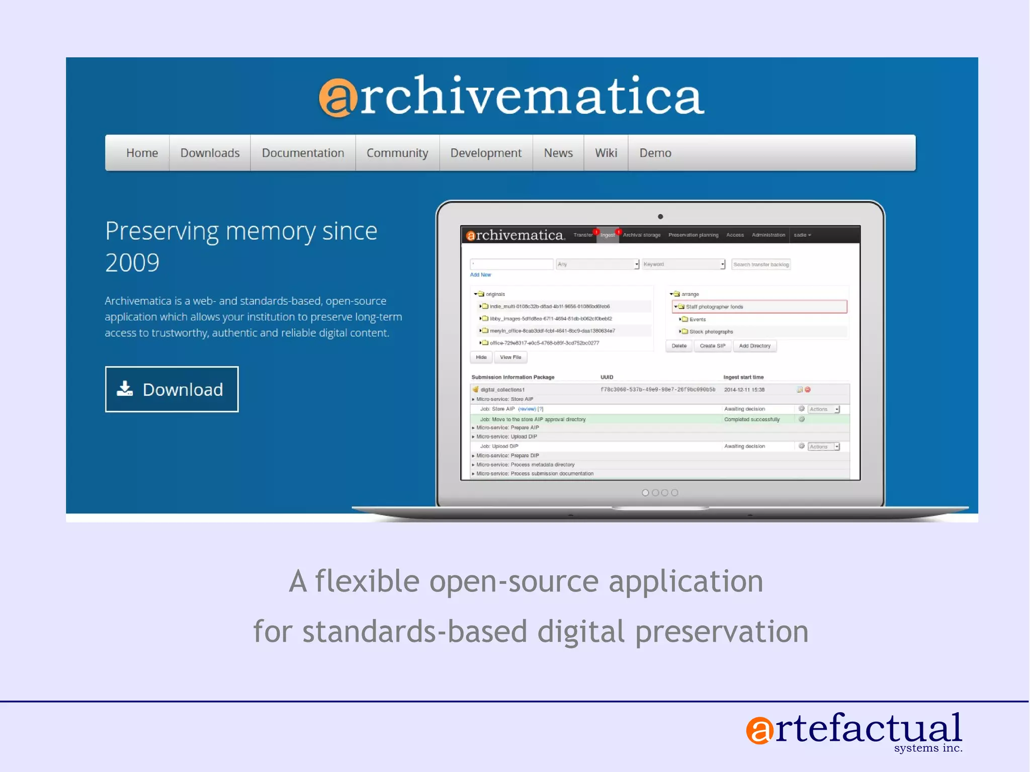 A flexible open-source application
for standards-based digital preservation
 
