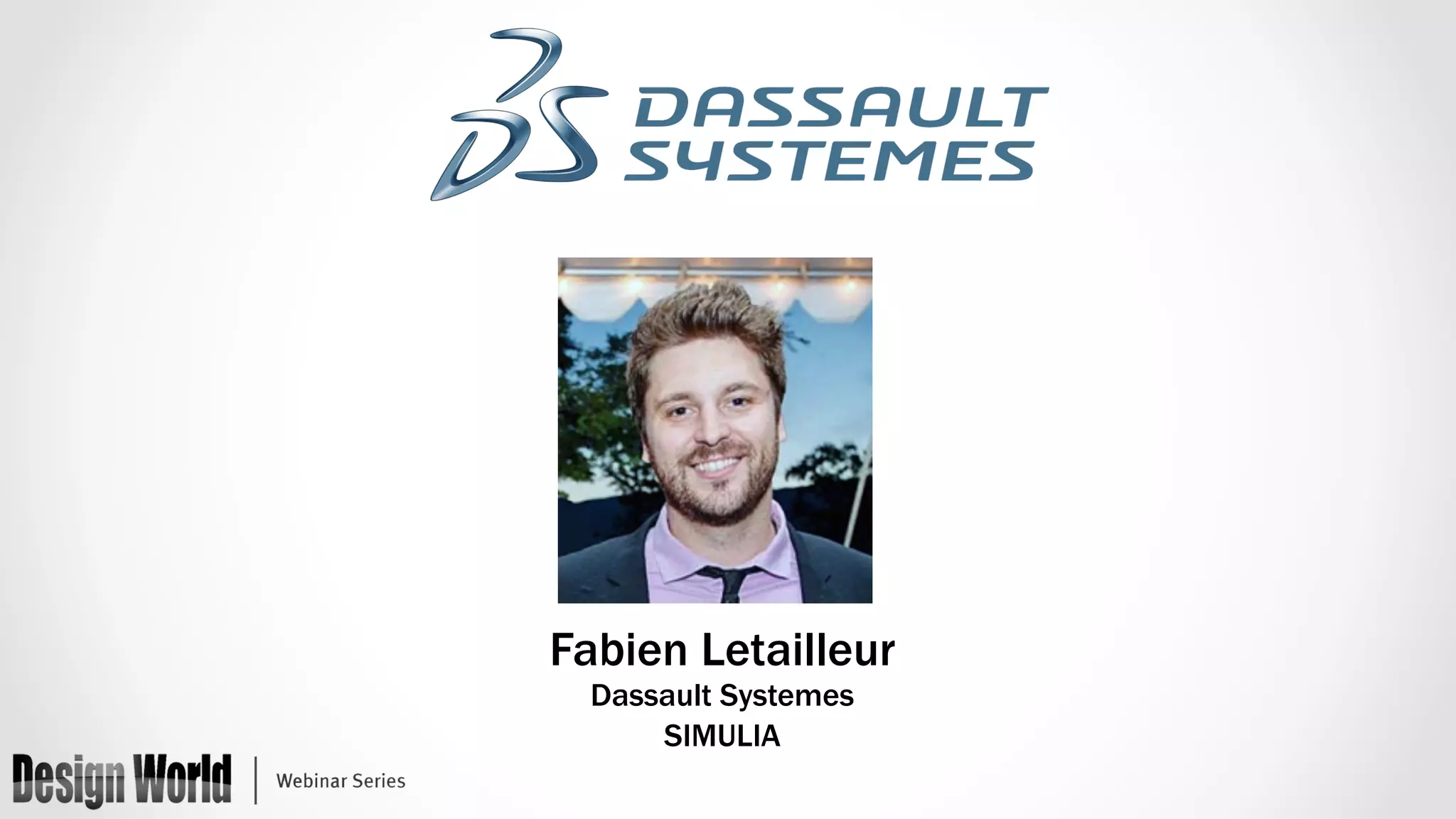 Fabien Letailleur
Dassault Systemes
SIMULIA
 