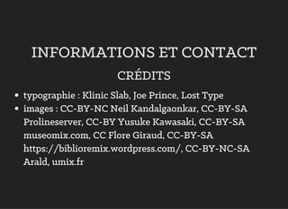 ,1)250$7,216 (7 &217$&7
&5‹',76
WSRJUDSKLH .OLQLF 6ODE -RH 3ULQFH /RVW 7SH
LPDJHV && %< 1& 1HLO .DQGDOJDRQNDU && %< 6$
3UROLQHVHUYHU && %< <XVXNH .DZDVDNL && %< 6$
PXVHRPL[ FRP && )ORUH *LUDXG && %< 6$
KWWSV ELEOLRUHPL[ ZRUGSUHVV FRP && %< 1& 6$
$UDOG XPL[ IU
 