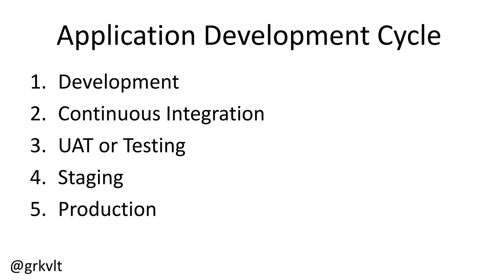 @grkvlt
Different  Application
• Very  Different!
– No  resilient  pairs
– No  failover
– No  load  balancer
– No  Clustering
– Single  network,  namespace,  domain,  etc.
 