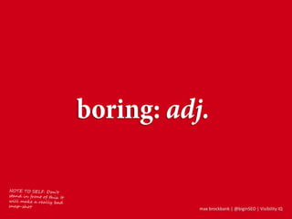 max brockbank | @biginSEO | Visibility IQ
 