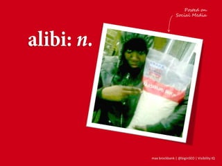 max brockbank | @biginSEO | Visibility IQ
Posted on
Social Media
 