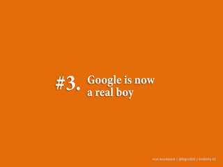 max brockbank | @biginSEO | Visibility IQ
 