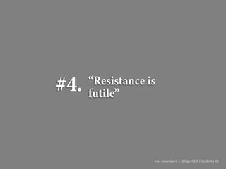 max brockbank | @biginSEO | Visibility IQ
 