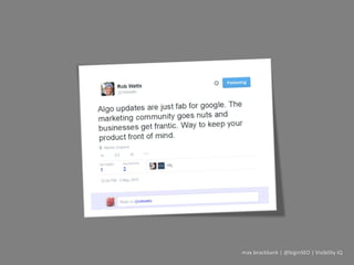 max brockbank | @biginSEO | Visibility IQ
 