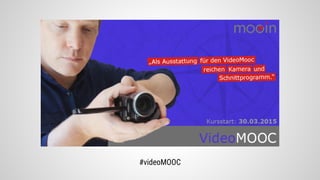 #videoMOOC
 