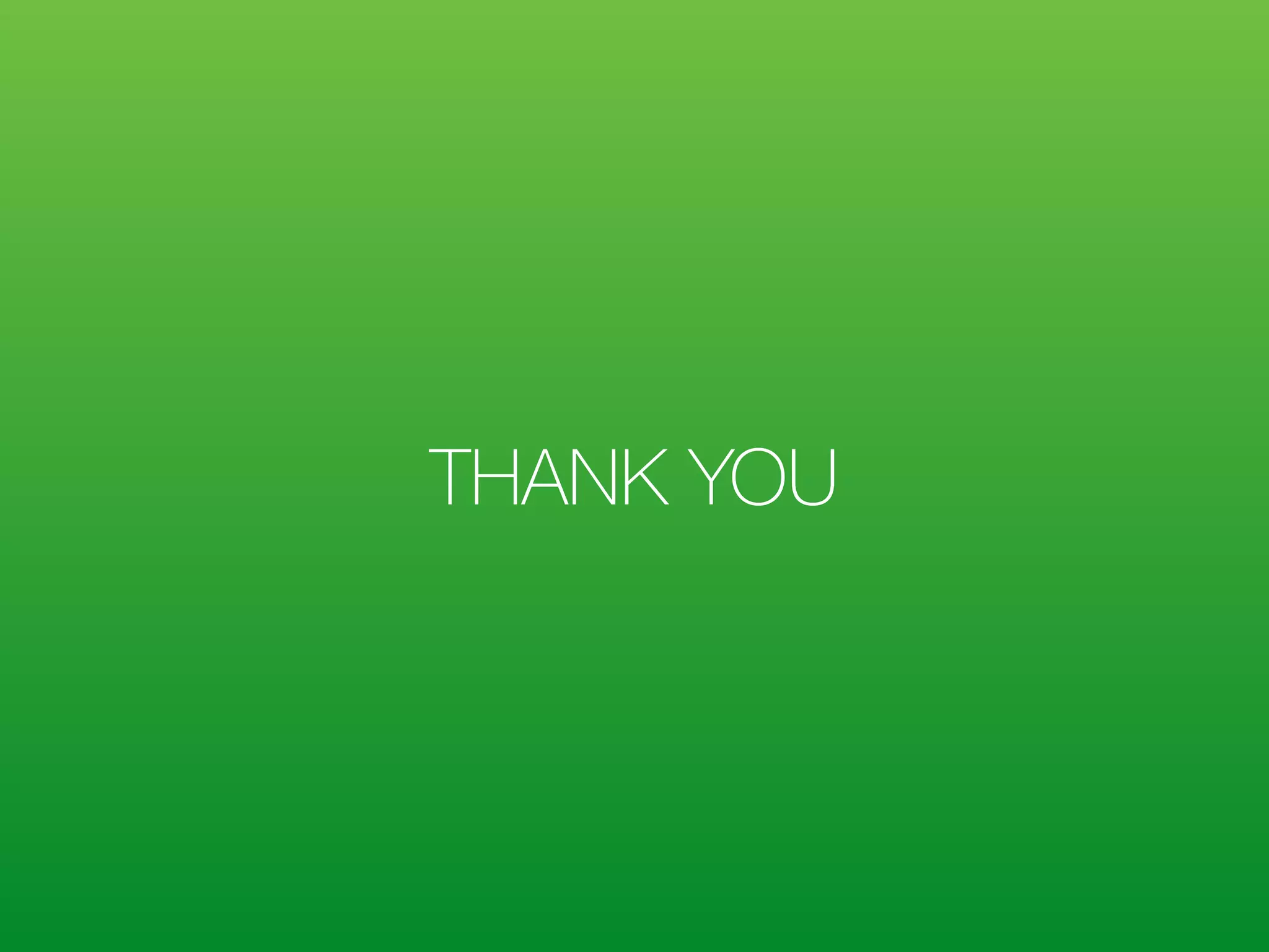 THANK YOU
 