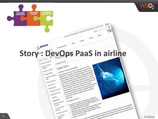37
Story : DevOps PaaS in airline
 