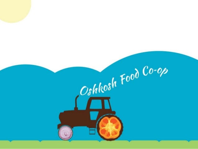 Oshkosh Food Co Op Co Op Grow Op Event Overview Presentation