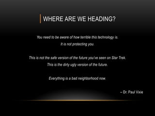 | WHERE ARE WE HEADING?
Towards the proverbial, digital cliff…?
 