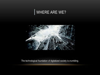 | WHERE ARE WE?
We’ve joined the party without proper protection.
 