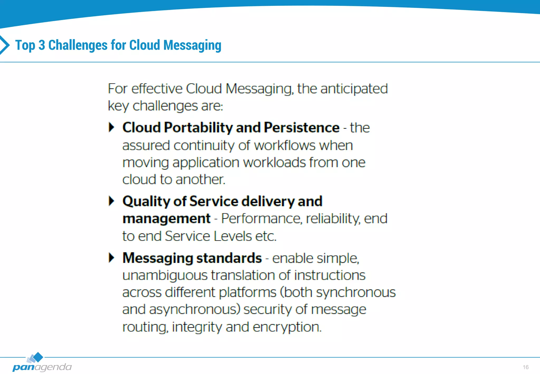 16
Top 3 Challenges for Cloud Messaging
 