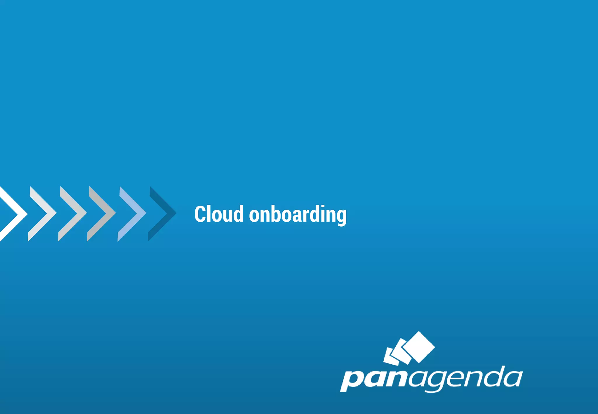 20
Cloud onboarding
 