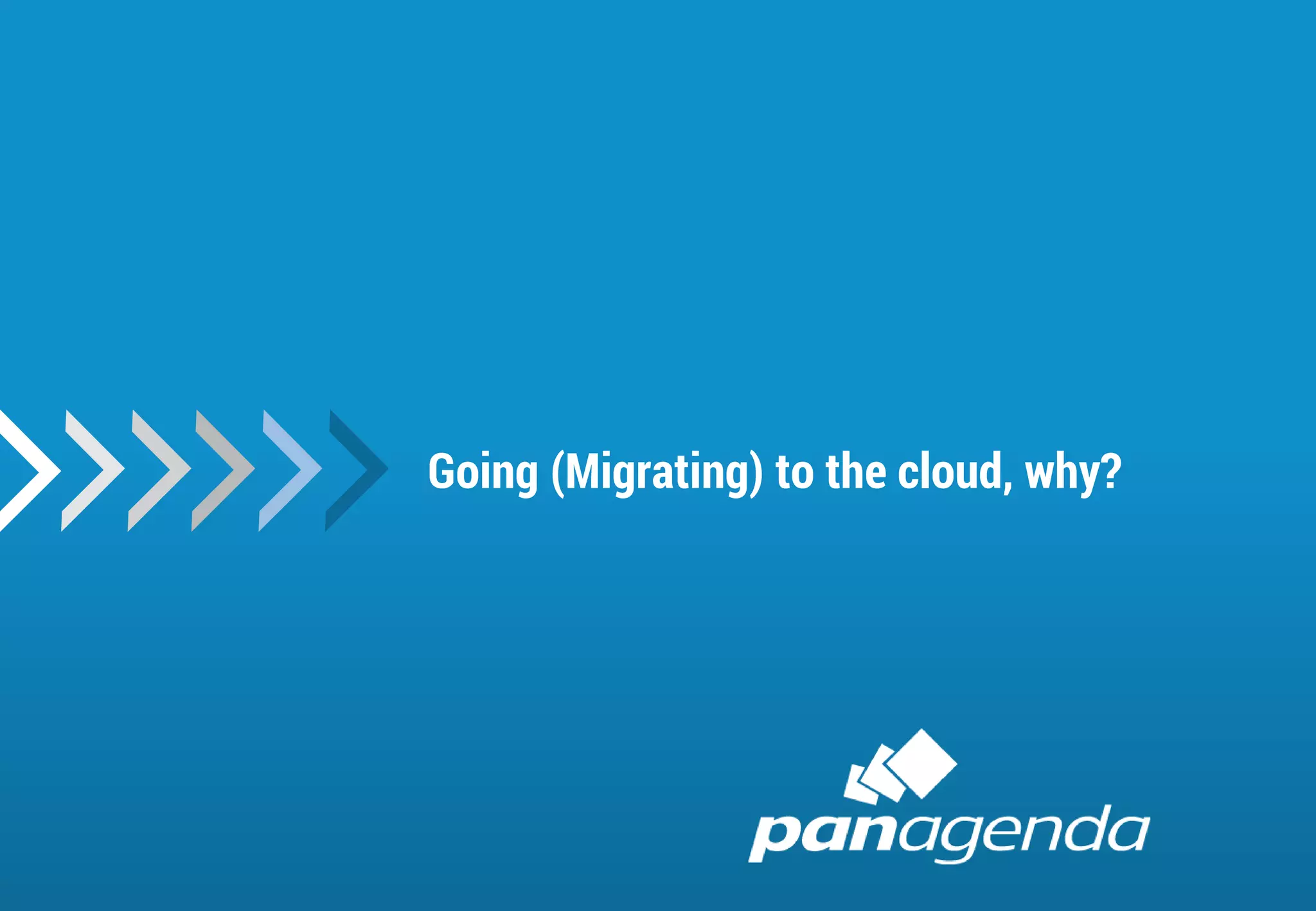 5
Going (Migrating) to the cloud, why?
 