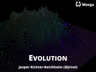 EVOLUTION
Jesper Richter-Reichhelm (@jrirei)
 