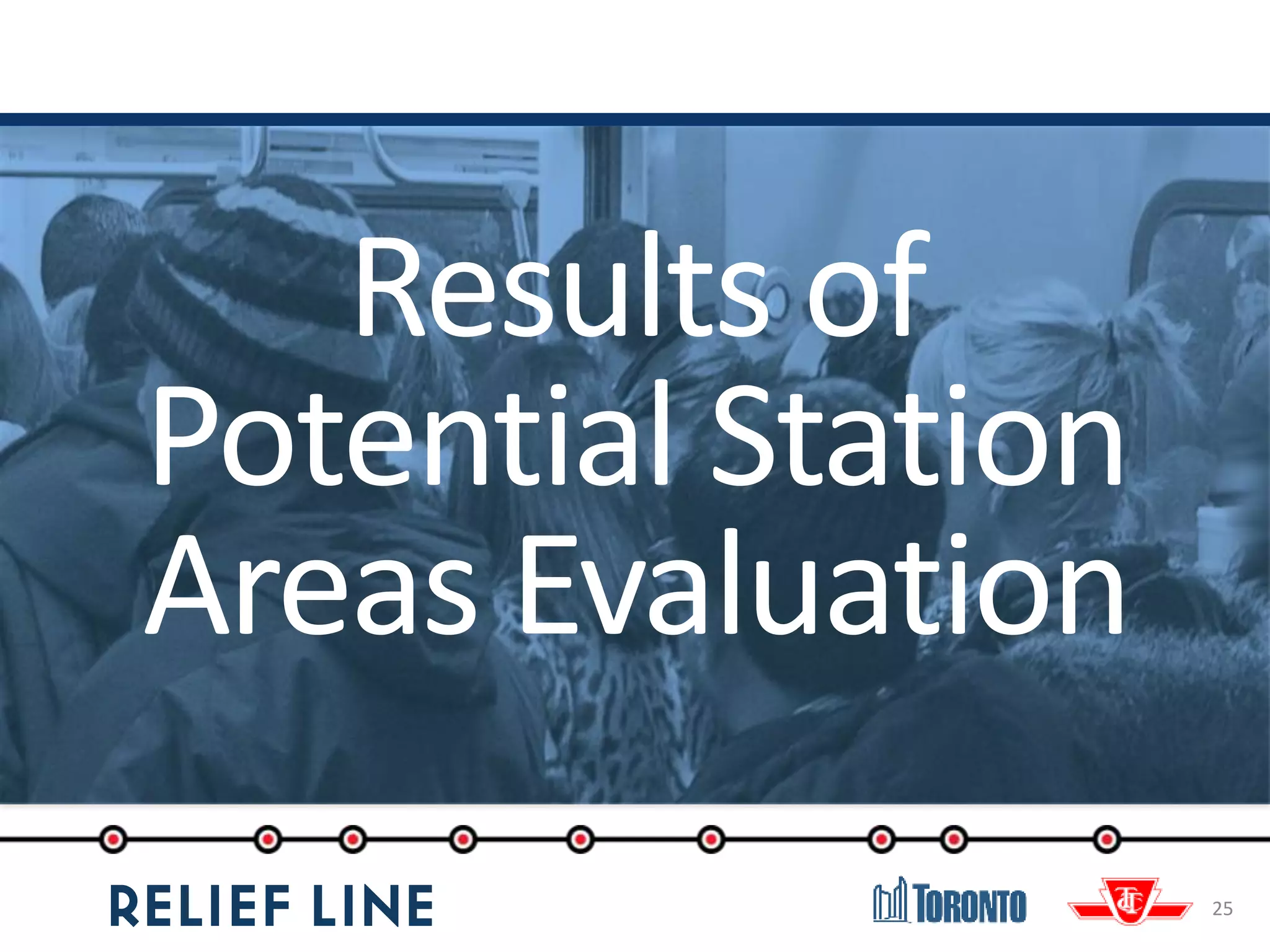 25
Results of
Potential Station
Areas Evaluation
 