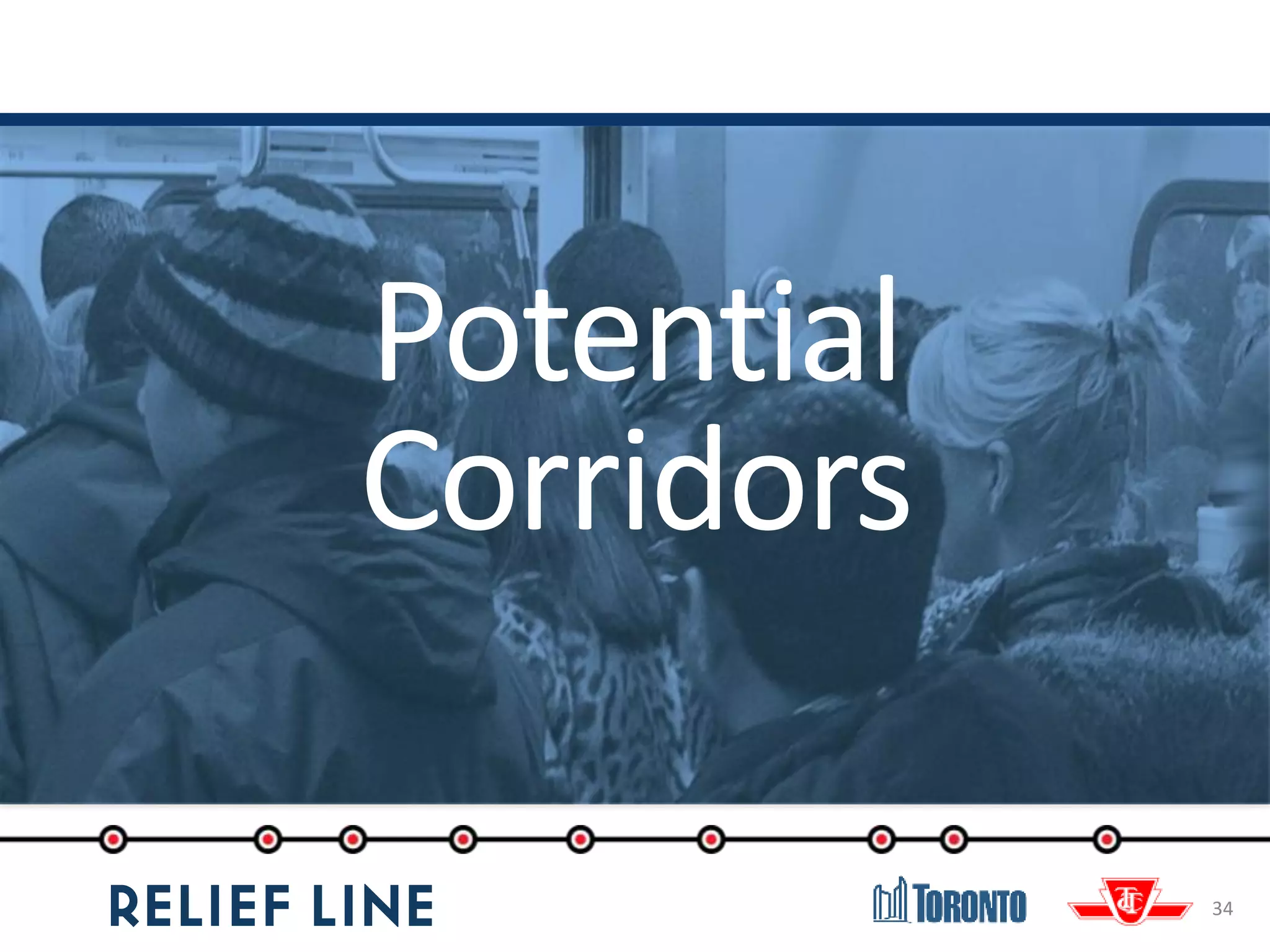 34
Potential
Corridors
 