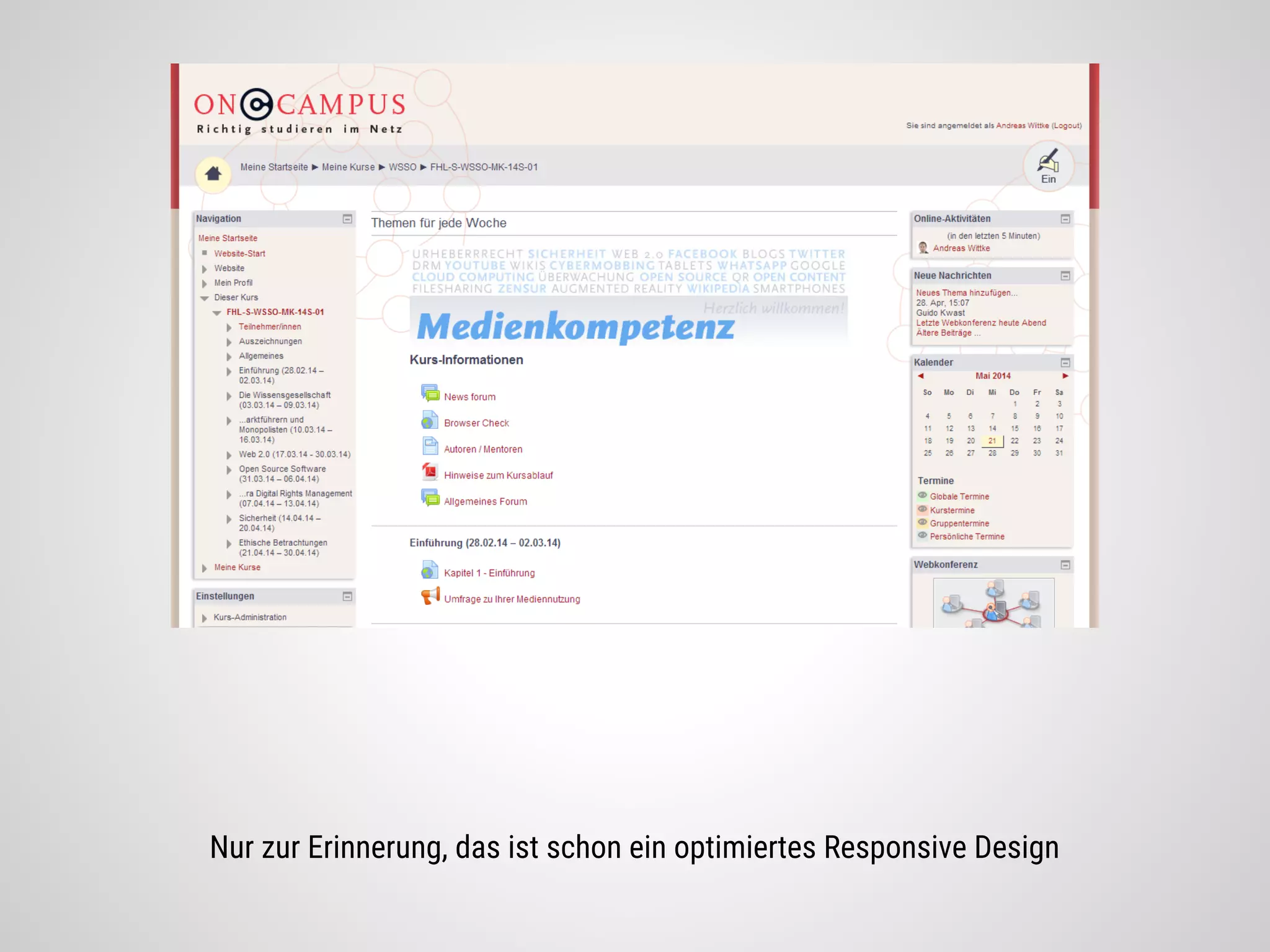 Nur zur Erinnerung, das ist schon ein optimiertes Responsive Design
 