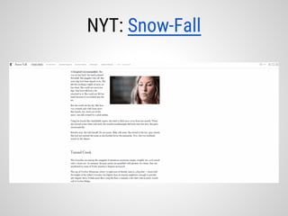 NYT: Snow-Fall
 