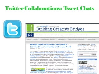 TwitterCollaborations: Tweet Chats
 