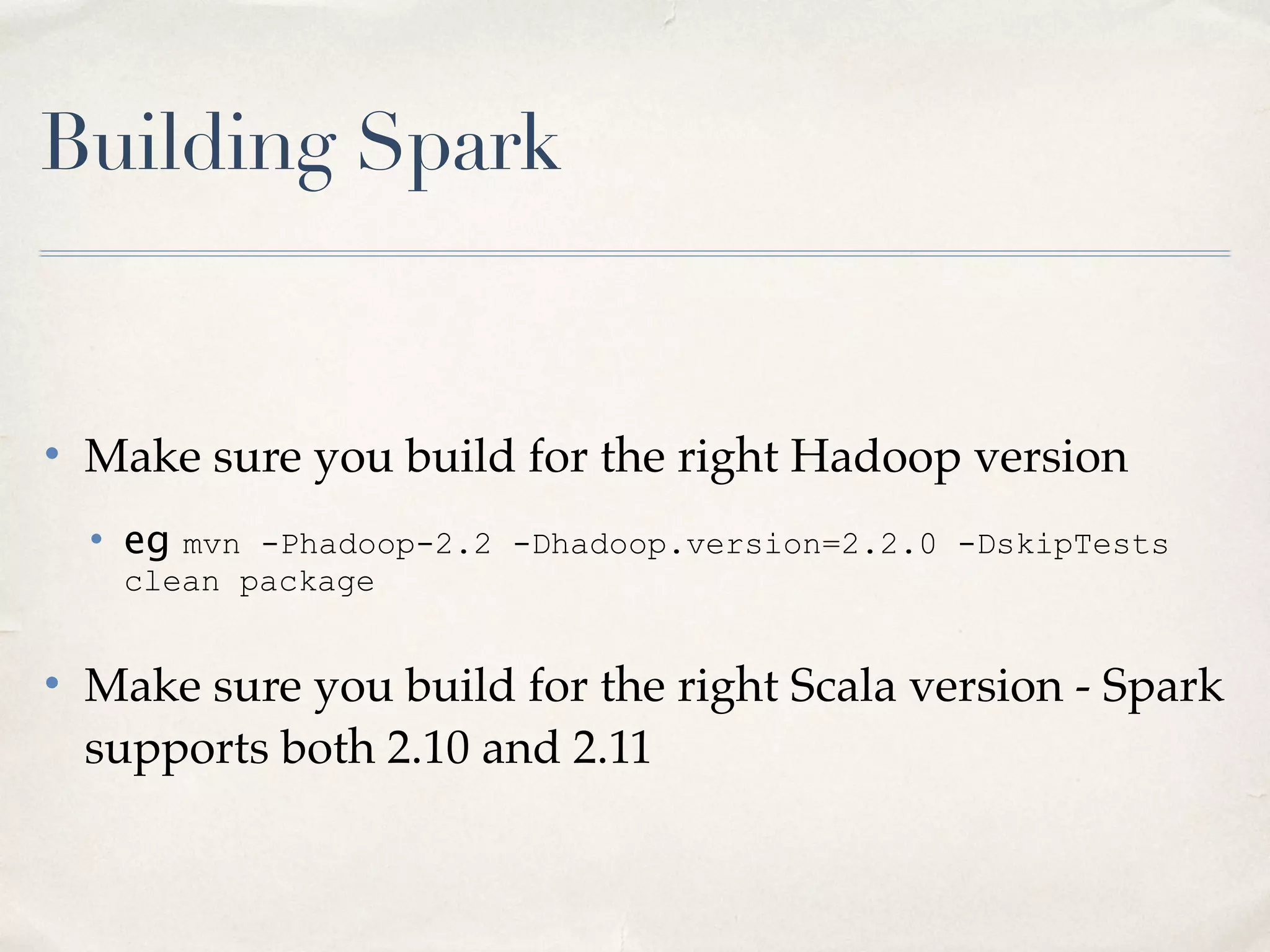 Hosted Apache Spark
• Spark on Amazon EMR - ﬁrst class citizen now
–Direct S3 access!
• Google Compute Engine - “Click to Deploy” Hadoop+Spark
• Databricks Cloud
• Many more coming
• What you notice about the different environments:
–Everybody has their own way of starting: spark-submit vs dse spark vs aws
emr … vs dcos spark …
14
 