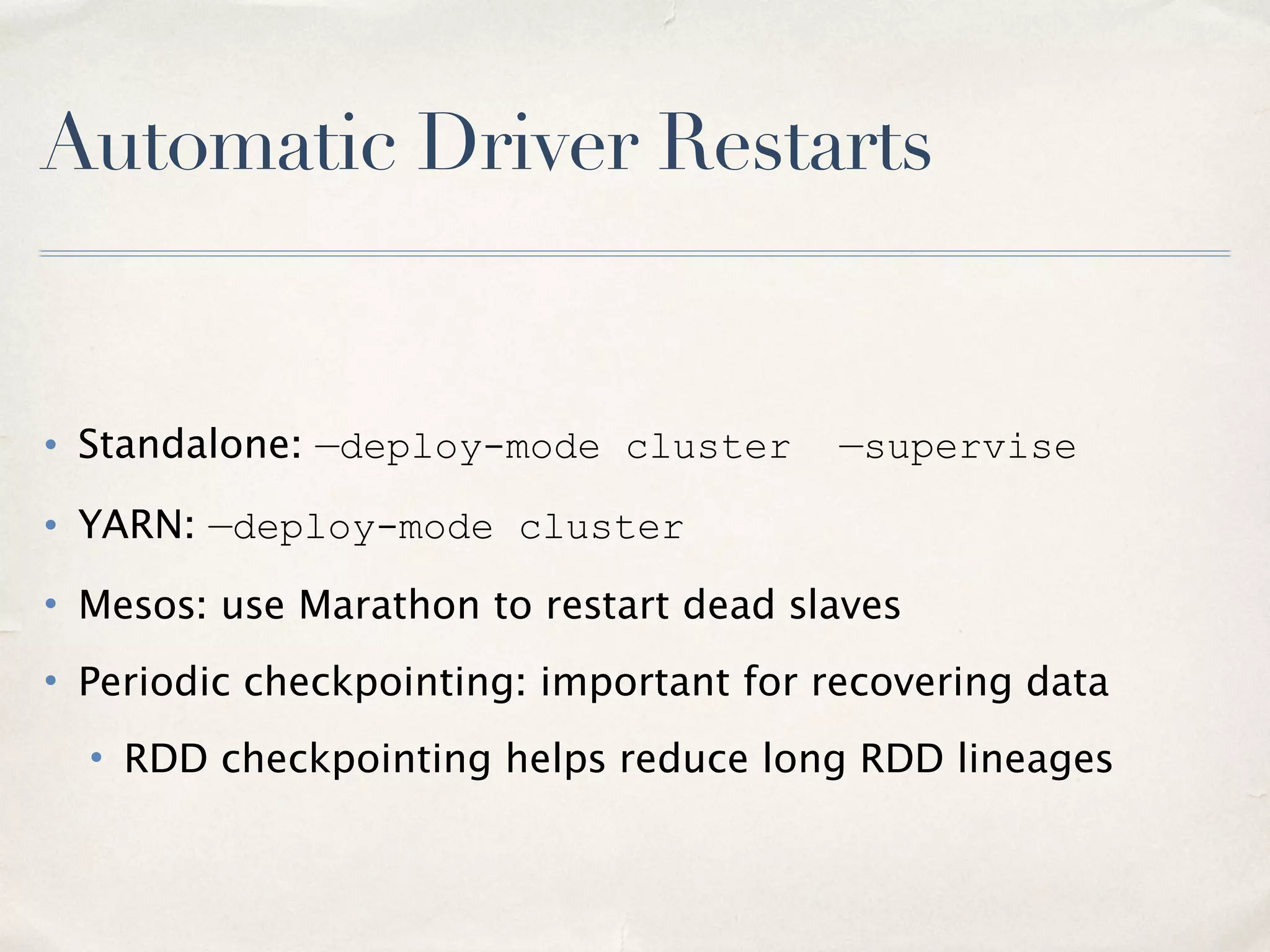 Some useful config options
21
spark.serializer org.apache.spark.serializer.KryoSerializer
spark.default.parallelism or pass # partitions for shufﬂe/reduce tasks as second arg
spark.scheduler.mode
FAIR - enable parallelism within apps (multi-tenant or
low-latency apps like SQL server)
spark.shufﬂe.memoryFraction,
spark.storage.memoryFraction
Fraction of Java heap to allocate for shufﬂe and RDD
caching, respectively, before spilling to disk
spark.cleaner.ttl
Enables periodic cleanup of cached RDDs, good for long-
lived jobs
spark.akka.frameSize
Increase the default of 10 (MB) to send back very large
results to the driver app (code smell)
spark.task.maxFailures # of retries for task failure is this - 1
 