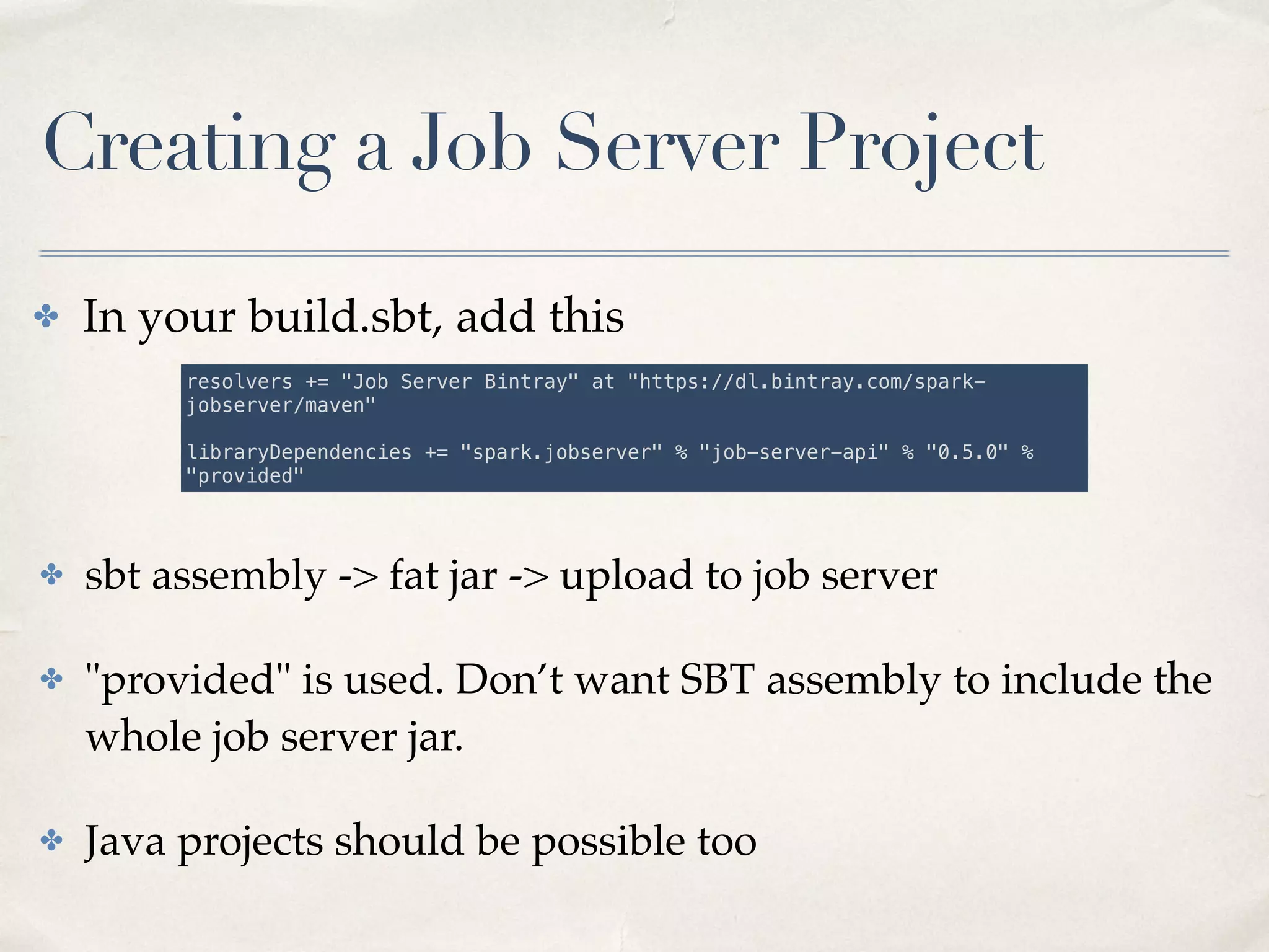 Spark Job Server
34
 