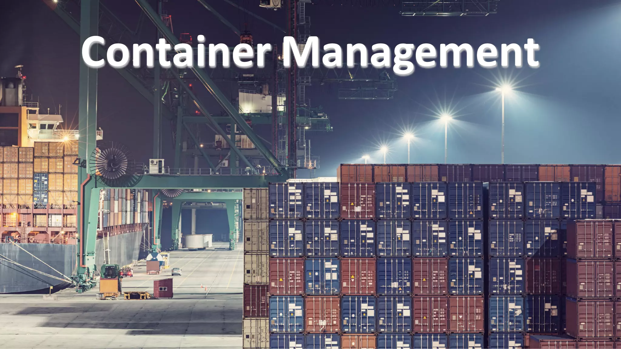 Container	
  ManagementContainer	
  Management
 