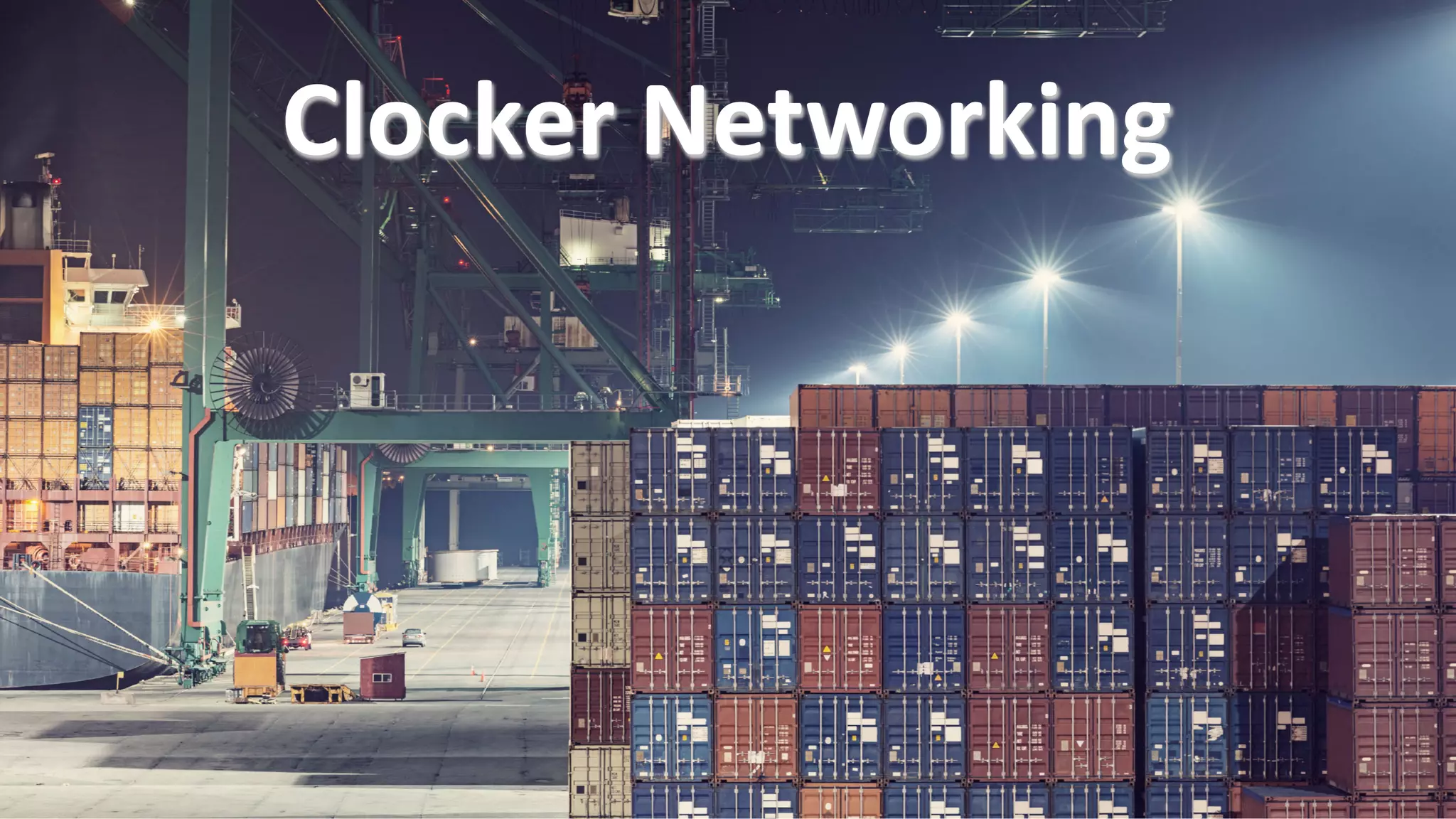 Clocker	
  NetworkingClocker	
  Networking
 