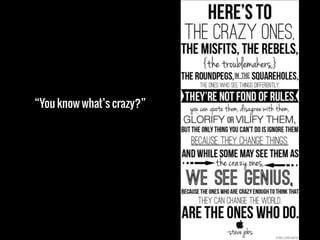 “You know what’s crazy?”