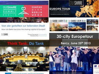 30-city Europetour
Think Tank& Do Tank
 