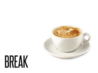 BREAK
 
