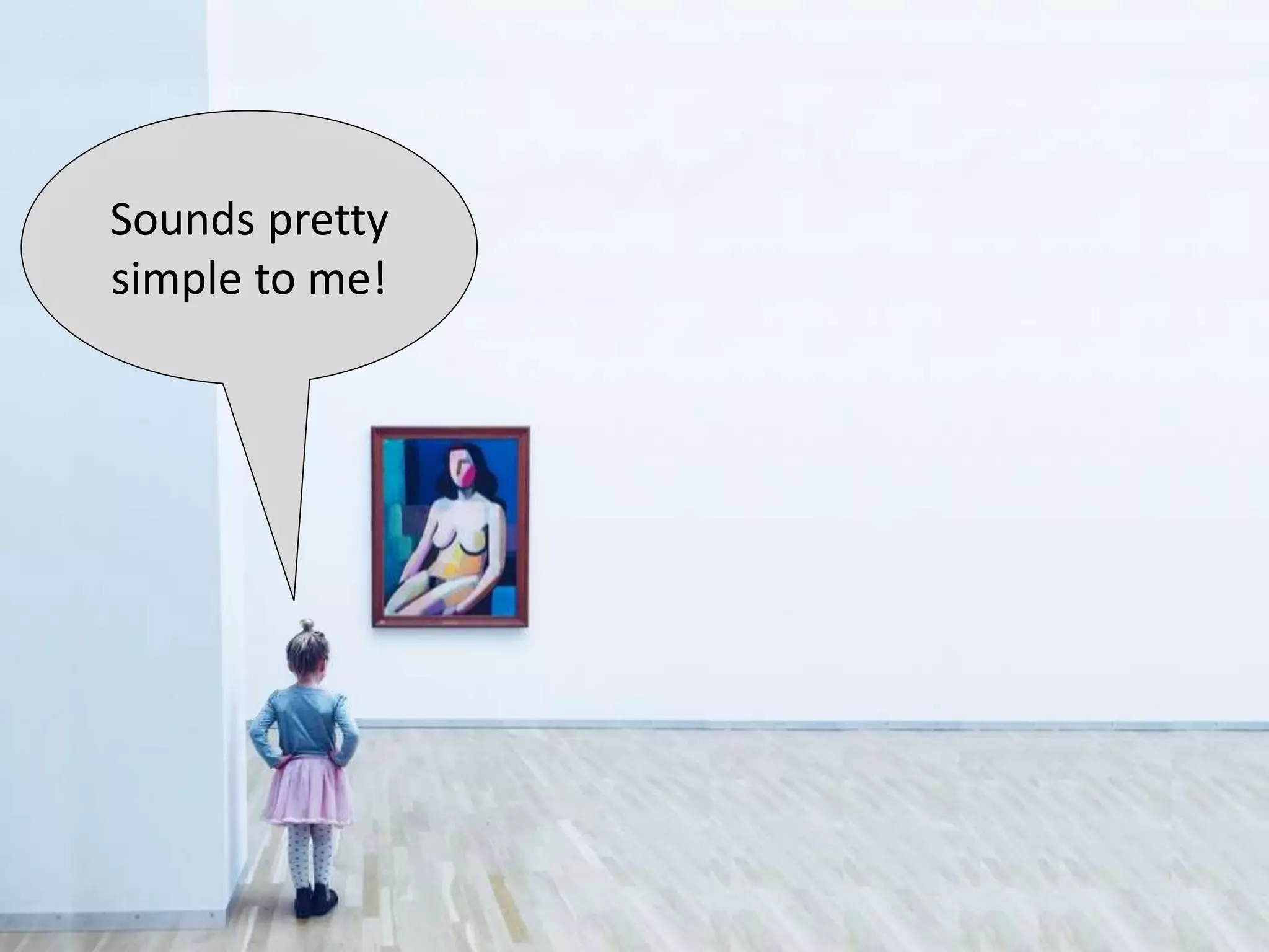 Sounds pretty
simple to me!
 