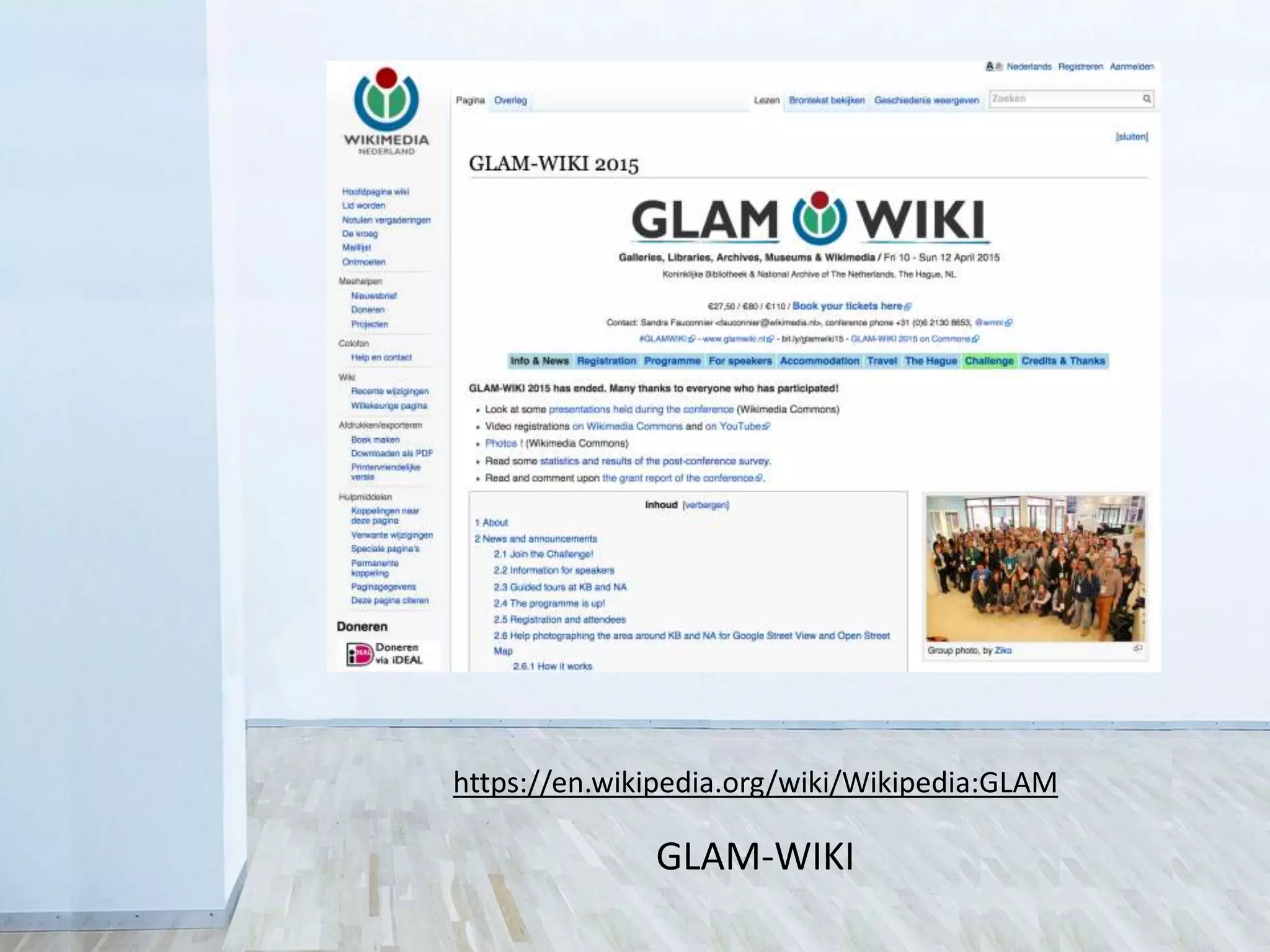 https://en.wikipedia.org/wiki/Wikipedia:GLAM
GLAM-WIKI
 
