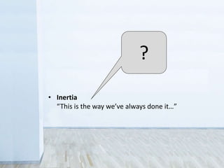 • Legal
Sometimes you don’t have the rights to share
• Control
Fear that the public will misuse collections
• Revenue
Concern over loss of income from licensing
• Lack of resources
No staff or money to do new things
• Inertia
“This is the way we’ve always done it…”
 