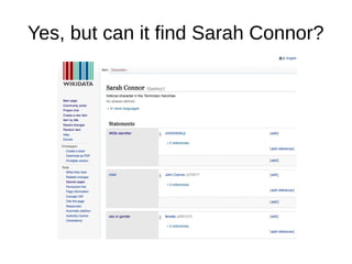 Yes, but can it find Sarah Connor?
 