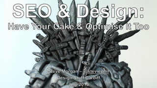 SEO & Design: Have Your Cake & Optimise It Too | Design Stuff Cardiff