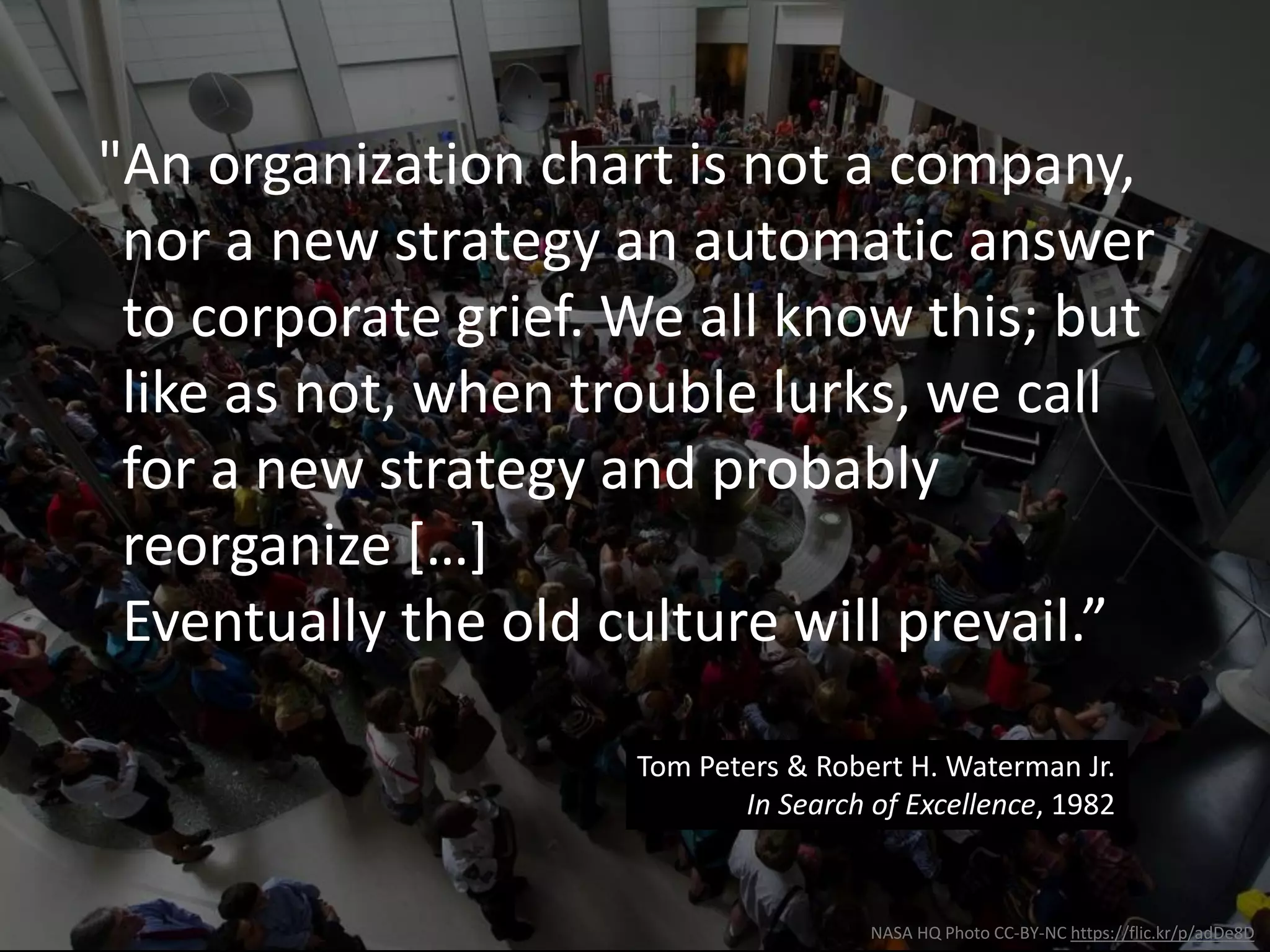 NASA HQ Photo CC-BY-NC https://flic.kr/p/adDe8D
“Virtually all major for-profit
corporations, threatened with
rapid technological change
and mounting international
competition, develop strategic
plans.”
Michael M. Kaiser
Strategic Planning in the Arts , 1995
 