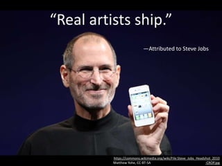 Derek Muller
“How to Make a YouTube Channel”
“My advice sounds so simple: start making videos. So why don't we? Why does
everyone find it so difficult? Well, the answer is, you want to make something that's
good, that's popular, that everyone likes. You're worried that, what if you make it and
nobody does like it, or it's bad. And so rather than face that reality, you just don't
make anything.”
https://youtu.be/QLIKgT-OSLQ
“My advice sounds
so simple: start
making videos.”
 