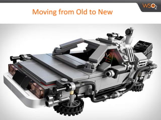 Moving from Old to New
 