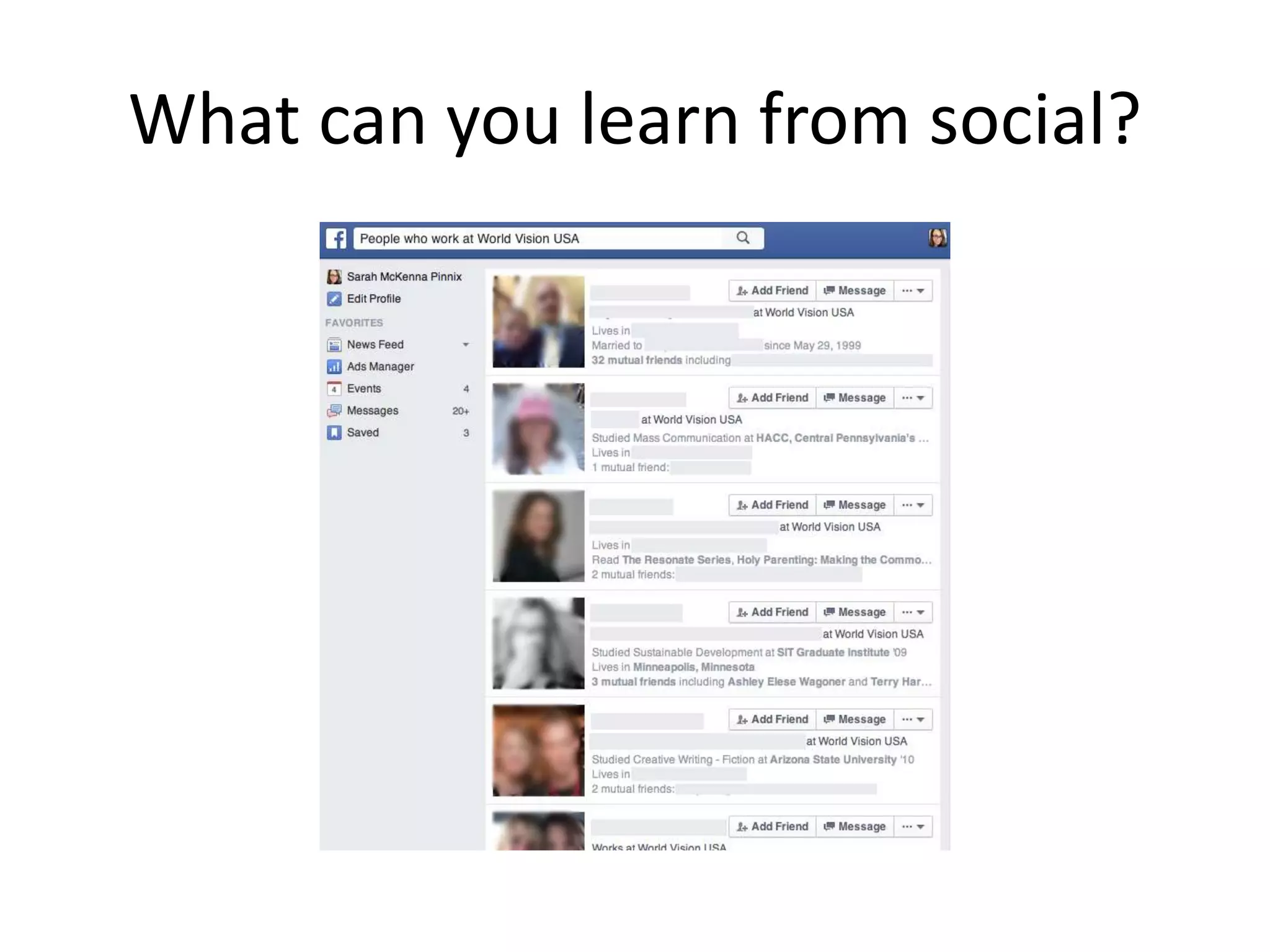 What can you learn from social?
 