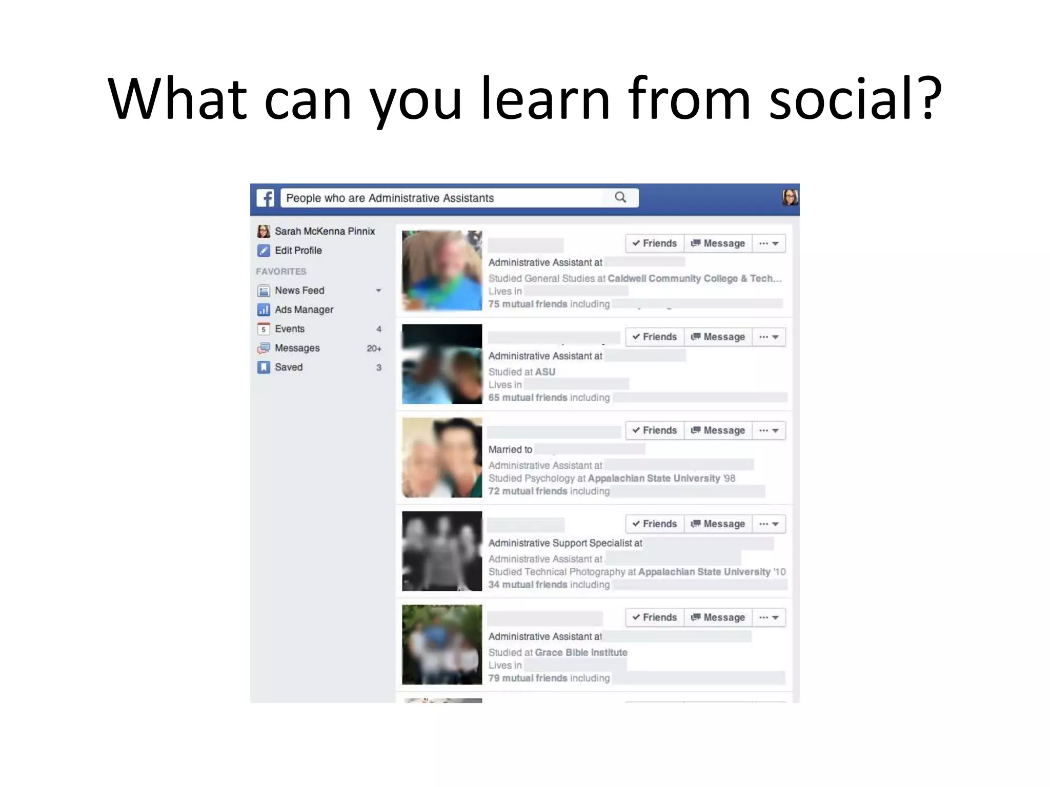 What can you learn from social?
 