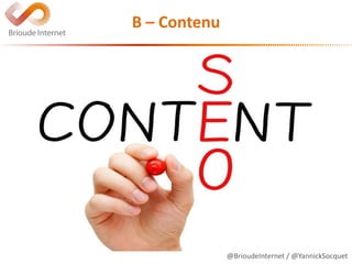 @BrioudeInternet / @YannickSocquet
B – Contenu
 