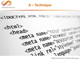 @BrioudeInternet / @YannickSocquet
A – Technique
 