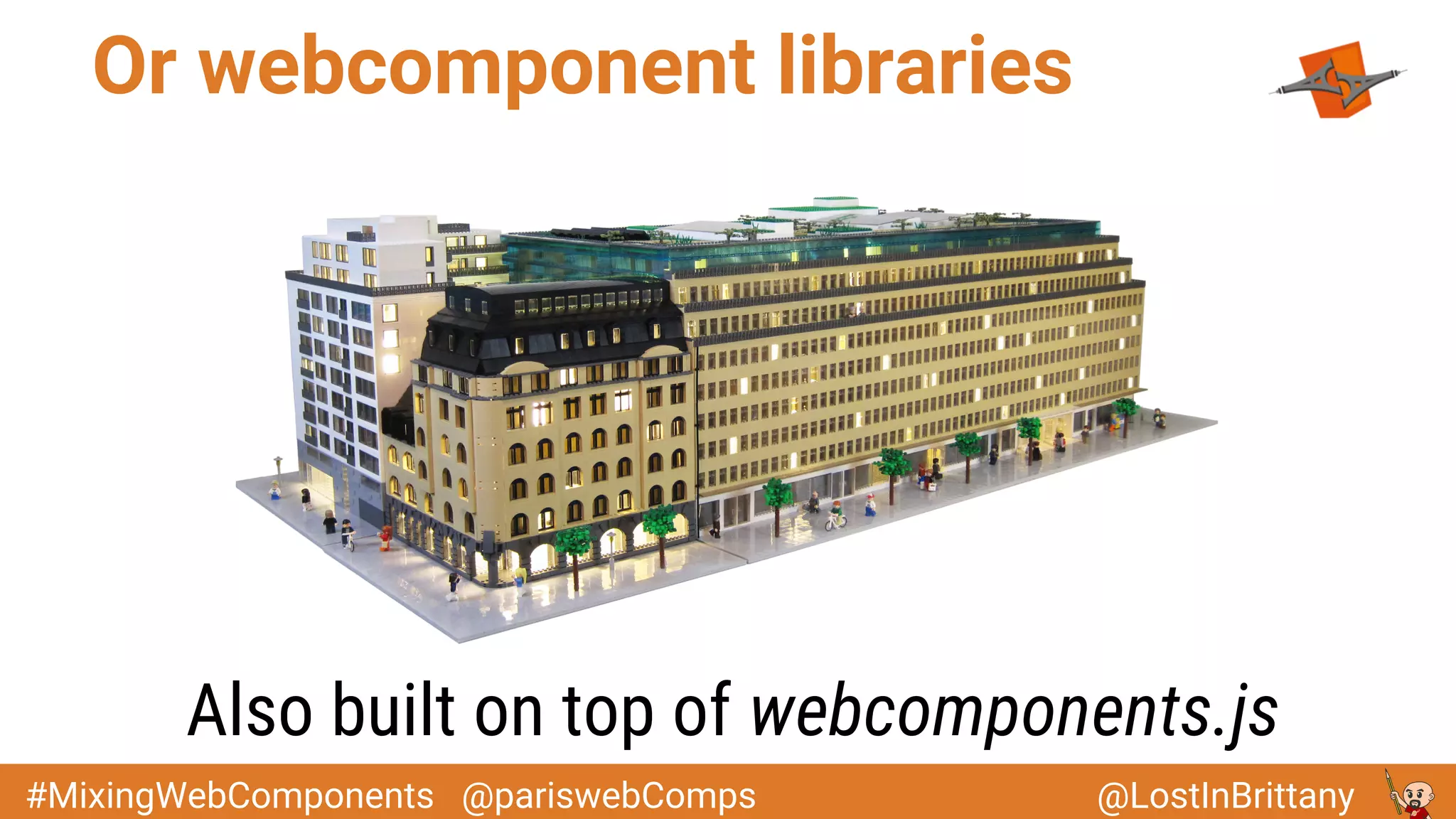 @LostInBrittany#MixingWebComponents @pariswebComps
Or webcomponent libraries
Also built on top of webcomponents.js
 