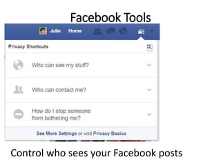 Facebook Tools
Control who sees your Facebook posts
 