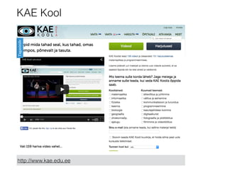 KAE Kool
http://www.kae.edu.ee
 